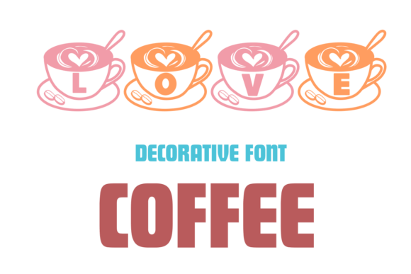 Love Coffee: A Font That Brings Warmth to Your Creative Work