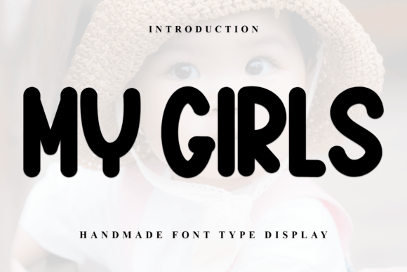 My Girls: A Handmade Font with Bold Personality and Warmth